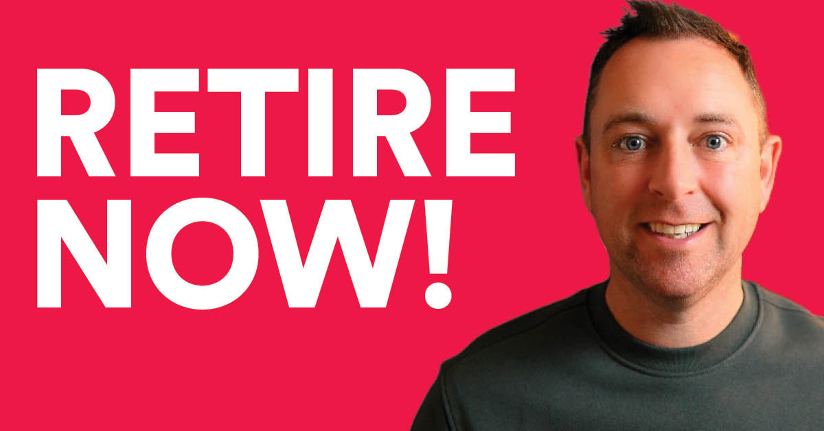 Reasons To Retire As Soon As You Can